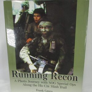 Running Recon: A Photo Journey with SOG Special Ops Along the Ho Chi Minh Trail